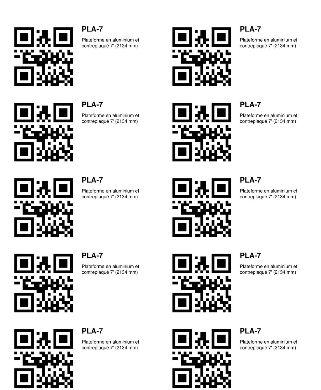 Feuille d’étiquettes QR pour l’entreprise fictive : 10 étiquettes de 4 × 2 po de la pièce PLA-7, « Plateforme en aluminium et contreplaqué 7’ (2134 mm) », chacune avec son code QR